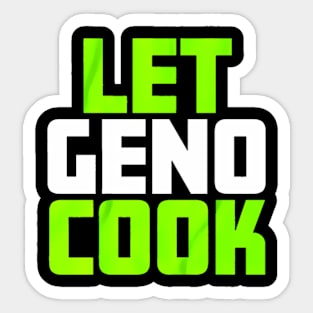 Let Geno Cook Sticker